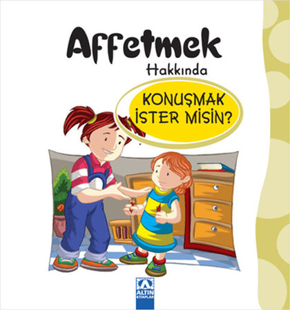 Affetmek Hakkında Konuşmak İster misin?