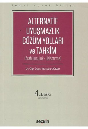 Alternatif Uyuşmazlık Çözüm Yolları ve Tahkim (Arabuluculuk – Uzlaştırma)
