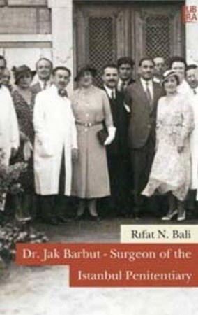 Dr. Jak Barbut Surgeon Of The Istanbul Penitentiary