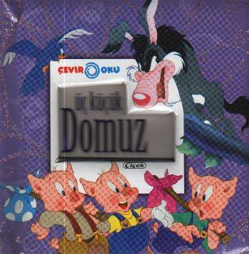 Çevir Oku Serisi  Üç Küçük Domuz Çirkin Ördek Yavrusu