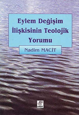 Eylem Değişim İlişkisinin Teolojik Yorumu