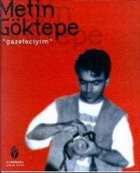 Metin Göktepe Gazeteciyim