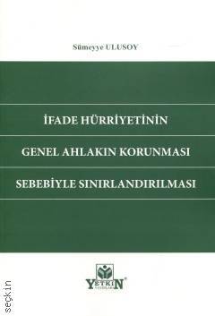 İfade Hürriyetinin Genel Ahlakın Korunması Sebebiyle Sınırlandırılması