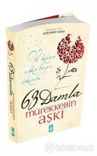 63 Damla Mürekkebin Aşkı Ve Kalem Aşkla Hayra Dokundu