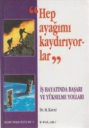 Hep Ayağımı Kaydırıyorlar İş Hayatında Başarı Ve Yükselme Yolları