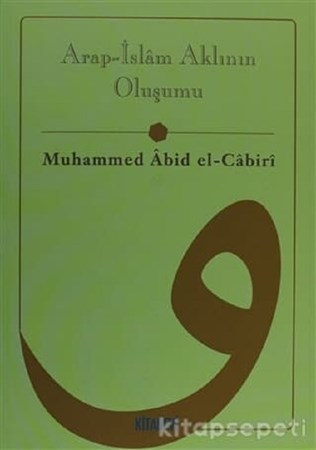 Arap İslam Aklının Oluşumu