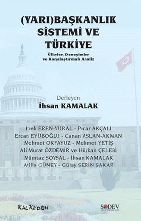 Yarı Başkanlık Sistemi Ve Türkiye Ülkeler, Deneyimler Ve Karşılaştırmalı Analiz