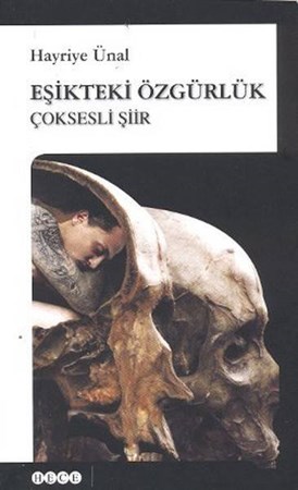 Eşikteki Özgürlük Çoksesli Şiir