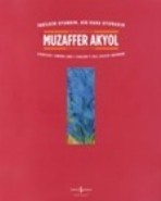 Muzaffer Akyol İrkildim Uyandım, Bir Daha Uyumadım Retrospektif Retrospectıve
