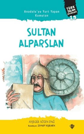 Anadolu'yu Yurt Yapan Komutan Sultan - Alparslan Türk İslam Büyükleri 19