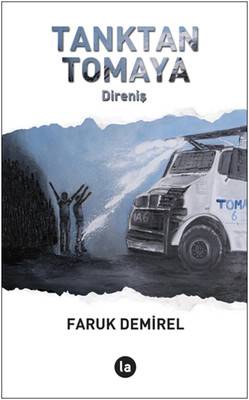 Tanktan Tomaya Direniş