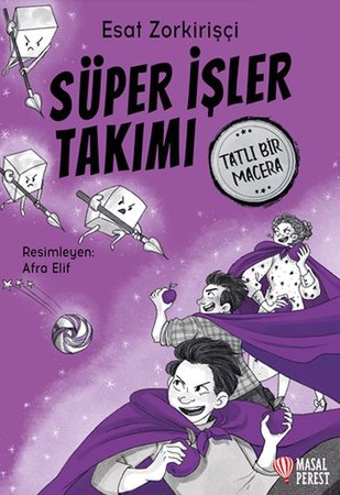 Süper İşler Takımı Tatlı Bir Macera