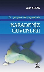 21. Yüzyılın İlk Çeyreğinde Karadeniz Güvenliği