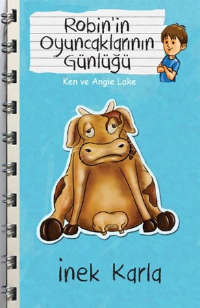 İnek Karla Robin'in Oyuncaklarının Günlükleri Serisi