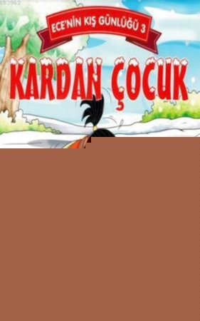 Ece'nin Kış Günlüğü 3 - Kardan Çocuk