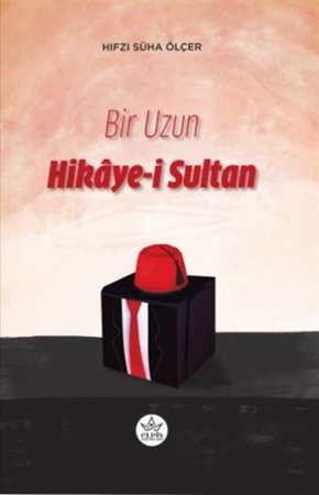 Bir Uzun Hikaye-i Sultan