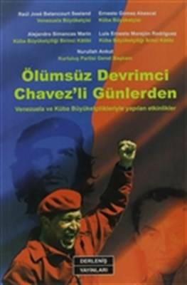 Ölümsüz Devrimci Chavez'li Günlerden