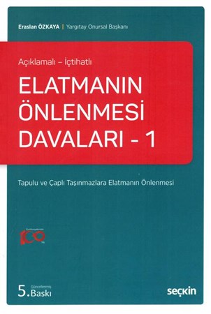 Elatmanın Önlenmesi Davaları - 1 (Açıklamalı - İçtihatlı)- 5. BASKI