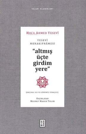 Yesevi Menakıpnamesi (Orijinal Ses ve Günümüz Türkçesi)