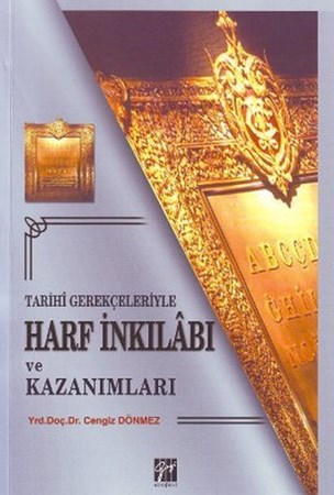 Tarihi Gerçekleriyle Harf İnkılabı Ve Kazanımları