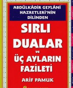 Abdülkadir Geylani Hazretleri'nin Dilinden Sırlı Duaları ve Üç Ayların Fazileti (Dua-147)