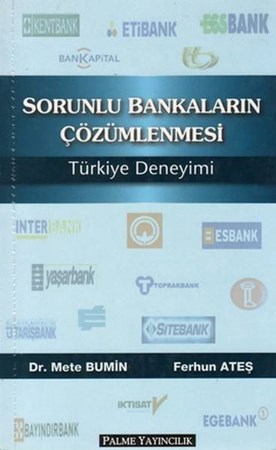 Sorunlu Bankaların Çözümlenmesi Türkiye Deneyimi