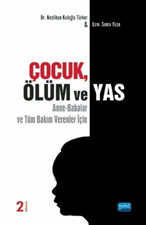 Çocuk, Ölüm Ve Yas (Anne-Babalar Ve Tüm Bakım Verenler İçin)