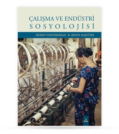 Çalışma Ve Endüstri Sosyolojisi