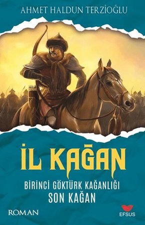 İl Kağan Birinci Göktürk Kağanlığı Son Kağan