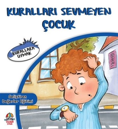 Kuralları Sevmeyen Çocuk - Kurallara Uymak