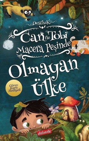 Olmayan Ülke Can İle Tobi Macera Peşinde
