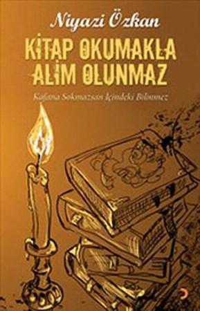Kitap Okumakla Alim Olunmaz