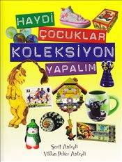 Haydi Çocuklar Koleksiyon Yapalım