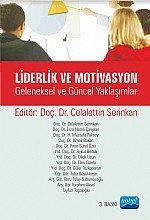 Liderlik Ve Motivasyon -Geleneksel Ve Güncel Yaklaşımlar