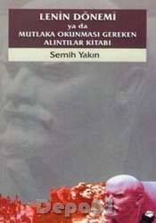 Lenin Dönemi Ya Da Mutlaka Okunması Gereken Alıntılar Kitabı