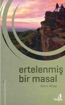 Ertelenmiş Bir Masal