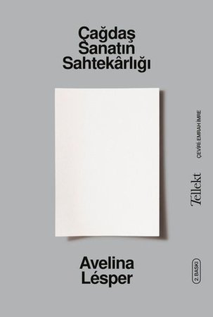 Çağdaş Sanatın Sahtekârlığı