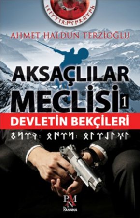 Aksaçlılar Meclisi 1 - Devletin Bekçileri