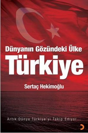 Dünyanın Gözündeki Ülke Türkiye