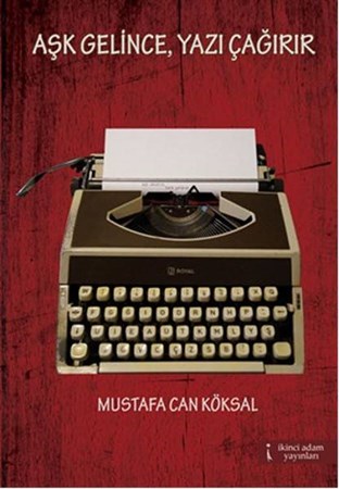 Aşk Gelince Yazı Çağırır