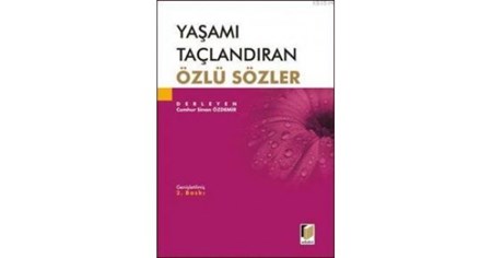 Yaşamı Taçlandıran Özlü Sözler