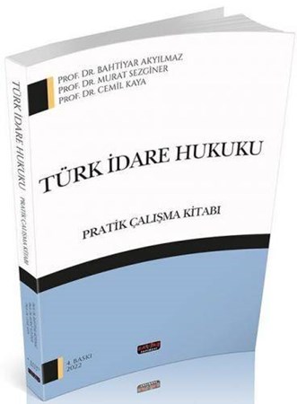 Türk İdare Hukuku Pratik Çalışma Kitabı Bahtiyar Akyılmaz