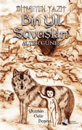 Bitmeyen Yazıt Bin Yıl Savaşları