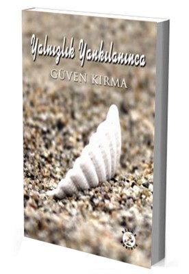 Yanlızlık Yankılanınca