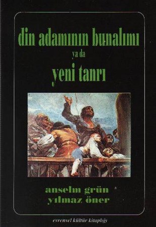 Din Adamının Bunalımı Ya Da Yeni Tanrı