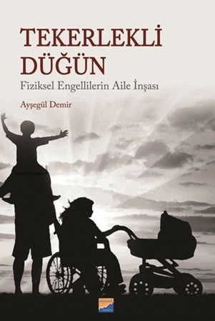 Tekerlekli Düğün Fiziksel Engellilerin Aile İnşası