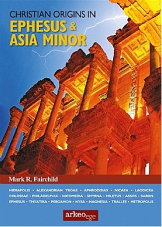Christian Origins In Ephesus Asia Minor