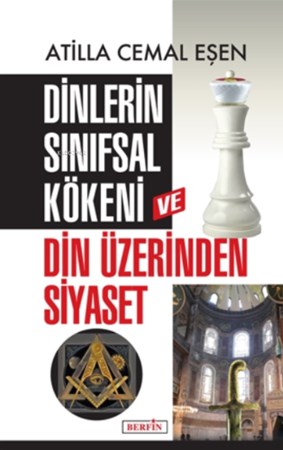 Dinlerin Sınıfsal Kökeni ve Din Üzerinden Siyaset