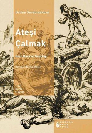 Ateşi Çalmak 01 Karl Marx'ın Gençliği