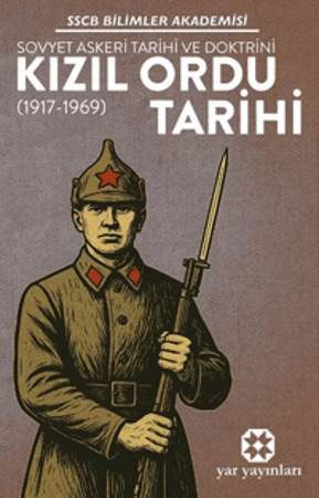Kızıl Ordu Tarihi Sovyet Askeri Tarihi ve Doktrini (1917-1969)
